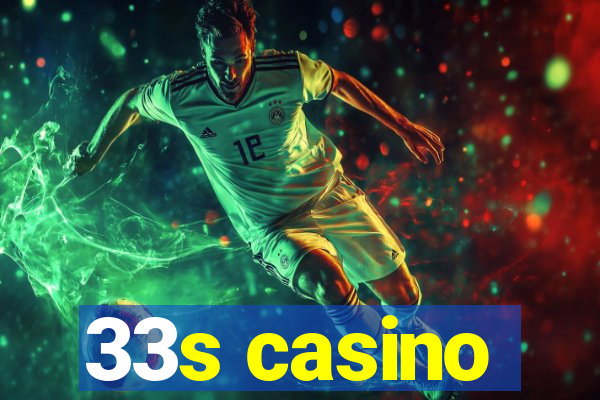 33s casino